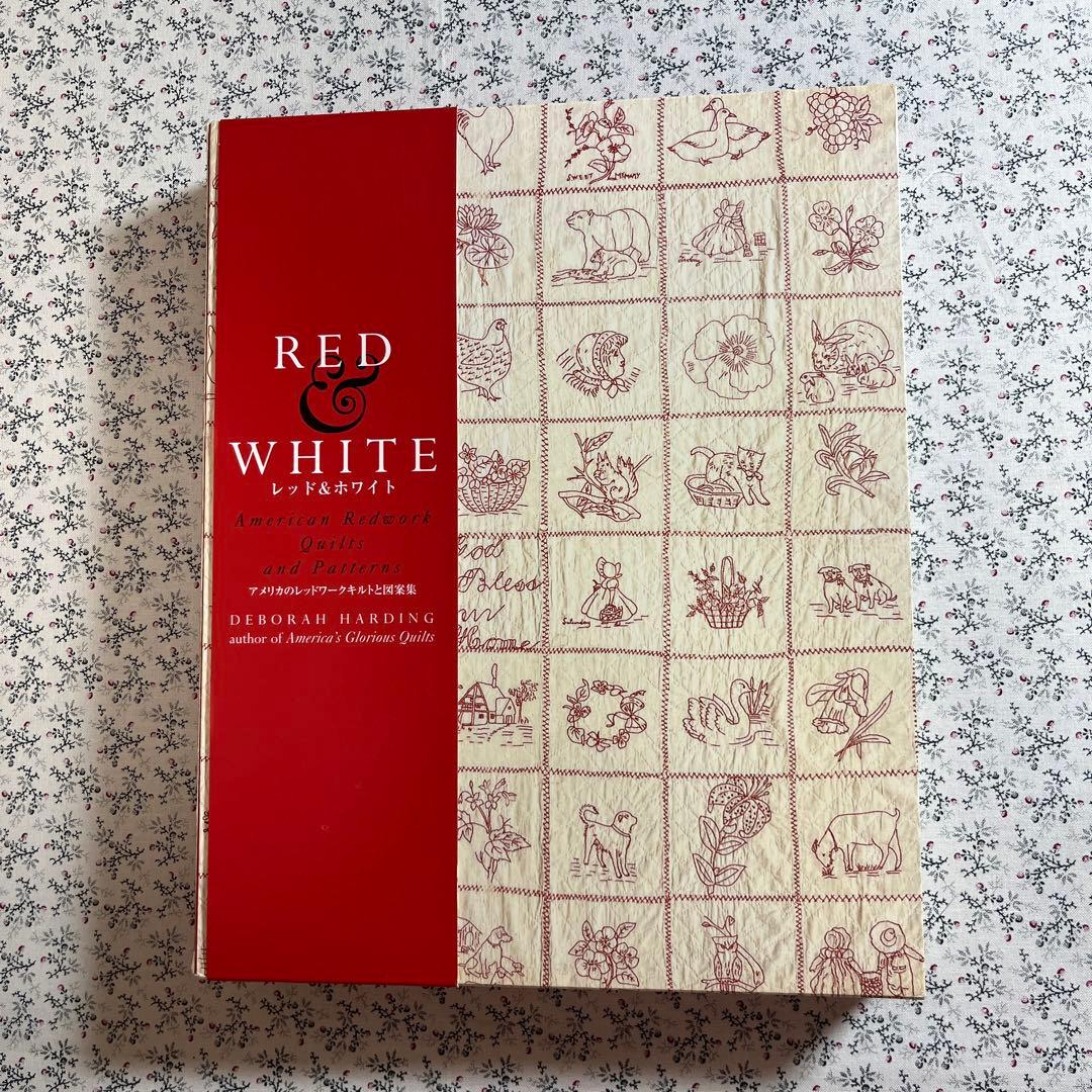 RED&WH ITE アメリカのレッドワークキルトと図案集 レッド&ホワイト アメリカのレッドワークキルトと図案集/日本ヴォーグ